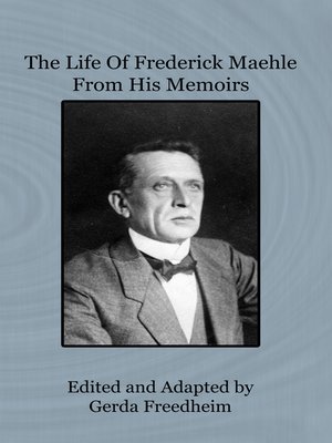 cover image of The Life of Frederick Maehle from His Memoirs